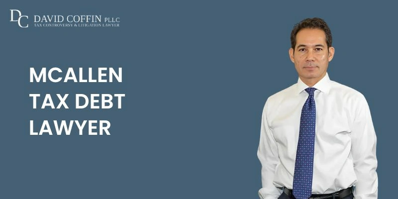 top tax debt lawyer in mcAllen top tax debt lawyer in mcAllen